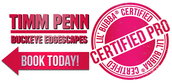 Timm Penn - Buckeye Edgescapes - Lil' Bubba® Certified Pro